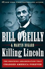 Cover of Killing Lincoln: The Shocking Assassination that Changed America Forever