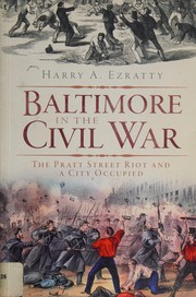 Cover of Baltimore in the Civil War: The Pratt Street Riot and a City Occupied